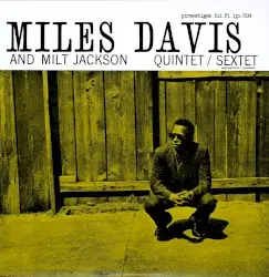 Miles Davis and Milt Jackson Quintet / Sextet by Miles Davis and Milt Jackson