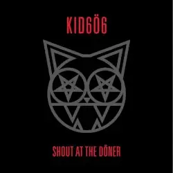 Shout at the Döner by kid606
