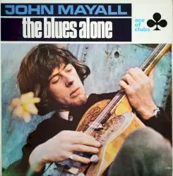 The Blues Alone by John Mayall