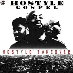 Hostyle Takeover by Hostyle Gospel