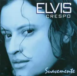 Suavemente by Elvis Crespo