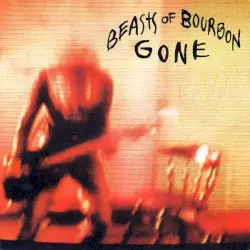 Gone by Beasts of Bourbon