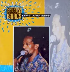 Can't Stay Away by Gregory Isaacs