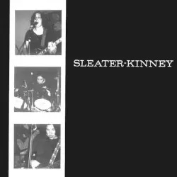 Sleater-Kinney by Sleater‐Kinney