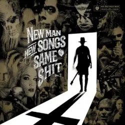 New Man, New Songs, Same Shit. Vol.2 by Me and That Man