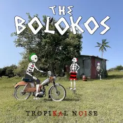 Tropikal Noise by The Bolokos