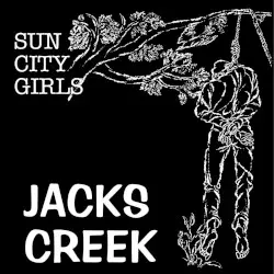 Jacks Creek by Sun City Girls