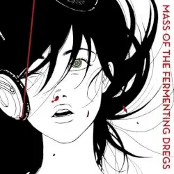 ワールドイズユアーズ by MASS OF THE FERMENTING DREGS
