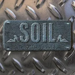 Throttle Junkies by SOiL