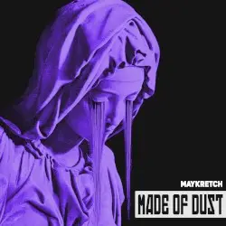 Made of dust by Maykretch
