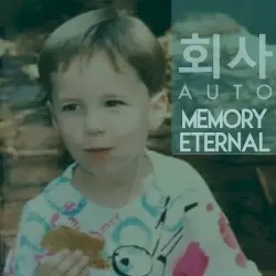 Memory Eternal by 회사AUTO
