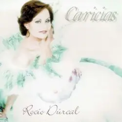 Caricias by Rocío Dúrcal