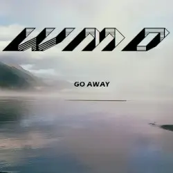 Go Away by WMD