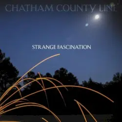 Strange Fascination by Chatham County Line