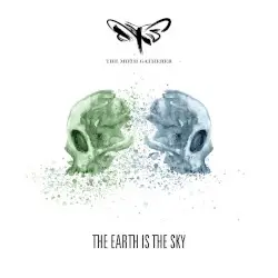 The Earth Is the Sky by The Moth Gatherer