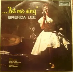 ... "Let Me Sing" by Brenda Lee