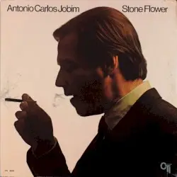 Stone Flower by Antonio Carlos Jobim