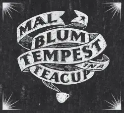 Tempest in a Teacup by Mal Blum