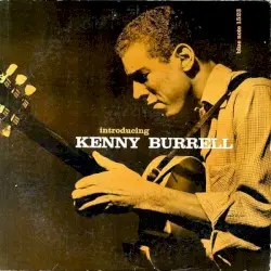 Introducing Kenny Burrell by Kenny Burrell