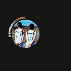 Thrive by Newsboys