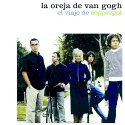 El viaje de Copperpot by La Oreja de Van Gogh