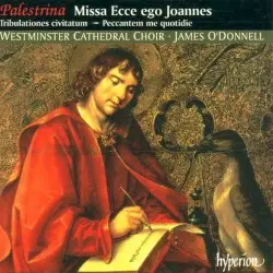 Missa Ecce ego Joannes by Giovanni Pierluigi da Palestrina; Westminster Cathedral Choir, James O’Donnell