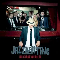 Ultrahocherhitzt by Jazzkantine
