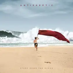 Stare Down the Ocean by Antiskeptic