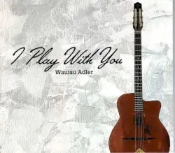 I Play with You by Wawau Adler
