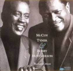 Manhattan Moods by McCoy Tyner & Bobby Hutcherson