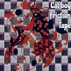 Friction Tape by Cat Boy Sound