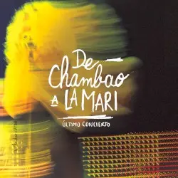 De Chambao a La Mari: Último Concierto (En Directo) by Chambao