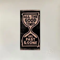 All the Good Times by Gillian Welch & David Rawlings