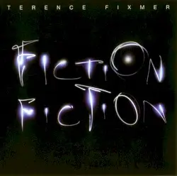 Fiction Fiction by Terence Fixmer