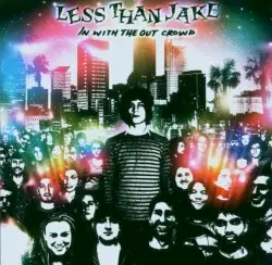 In With the Out Crowd by Less Than Jake