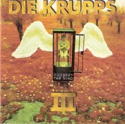 III: Odyssey of the Mind by Die Krupps