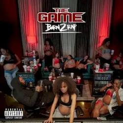 Born 2 Rap by The Game