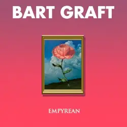 Empyrean by Bart Graft
