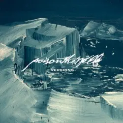 Versions by Poison the Well