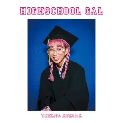 HIGHSCHOOL GAL by 青山テルマ