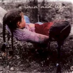 Under Feet Like Ours by Tegan and Sara