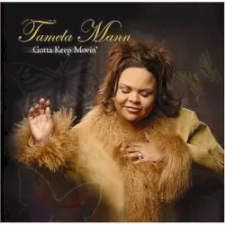 Gotta Keep Movin' by Tamela Mann