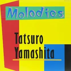 MELODIES by 山下達郎