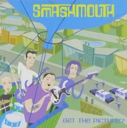 Get the Picture? by Smash Mouth