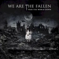 Tear the World Down by We Are the Fallen
