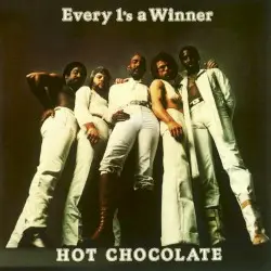 Every 1’s a Winner by Hot Chocolate