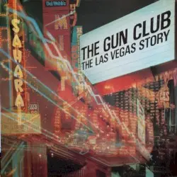 The Las Vegas Story by The Gun Club