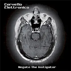 Negate the Instigator by Cervello Elettronico