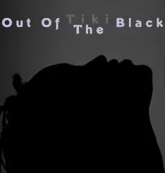 Out Of The Black by Tiki Black