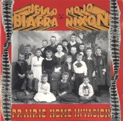 Prairie Home Invasion by Jello Biafra & Mojo Nixon with the Toadliquors